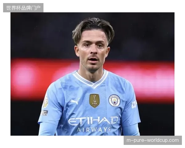 杰克·格拉利什通过租借寻求稳定出场时间，其顶级创造力或成为英格兰队边路进攻的变招